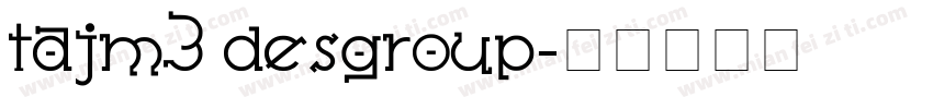 Tajm3 Desgroup字体转换